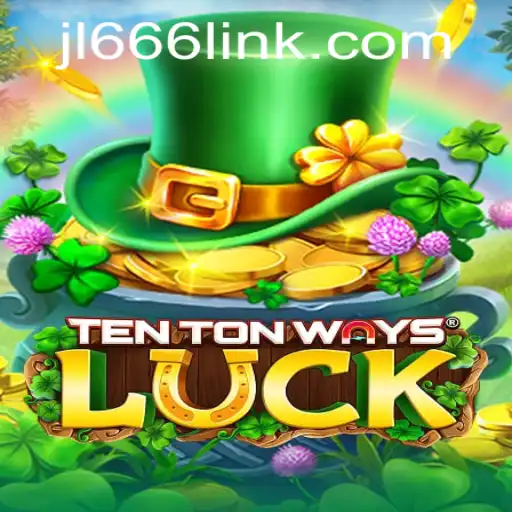Discover the Thrill of TenTonWaysLuck